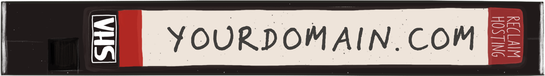 VCR Tape with the words "yourdomain.com" as the label