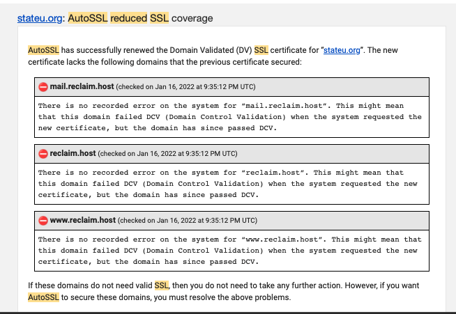 Example AutoSSL reduced SSL coverage email. Email reads "AutoSSL has successfully renewed the Domain Validated (DV) SSL certificate for "stateu.org". The new certificate lacks the following domains that the previous certificate secured" with multiple certificate errors then listed for "mail.reclaim.host", "reclaim.host", and "www.reclaim.host"